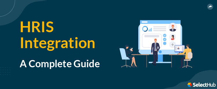 What are the best practices for integrating HRIS with other business systems?